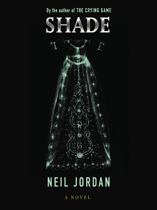 Title details for Shade by Neil Jordan - Available